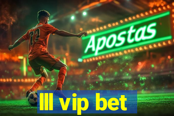 lll vip bet